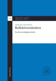 Kollektivavtalsrätten : en rättsvetenskaplig berättelse 1