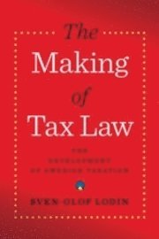 bokomslag The making of tax law : the development of the Swedish tax system