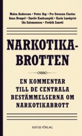 bokomslag Narkotikabrotten : en kommentar till de centrala bestämmelserna om narkotikabrott