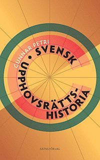 bokomslag Svensk upphovsrättshistoria