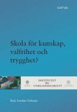 bokomslag Skola för kunskap, valfrihet och trygghet?