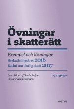 bokomslag Övningar i skatterätt: exempel och lösningar : beskattningsåret 2016 : beslut om slutlig skatt 2017