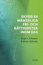 Maja K. Eriksson, Maria Sjöholm - Skydd av mänskliga fri- och rättigheter inom OAS, Häftad