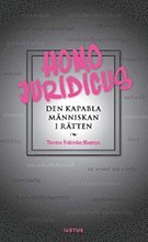 Therése Fridström Montoya - Homo juridicus : den kapabla människan i rätten, Häftad