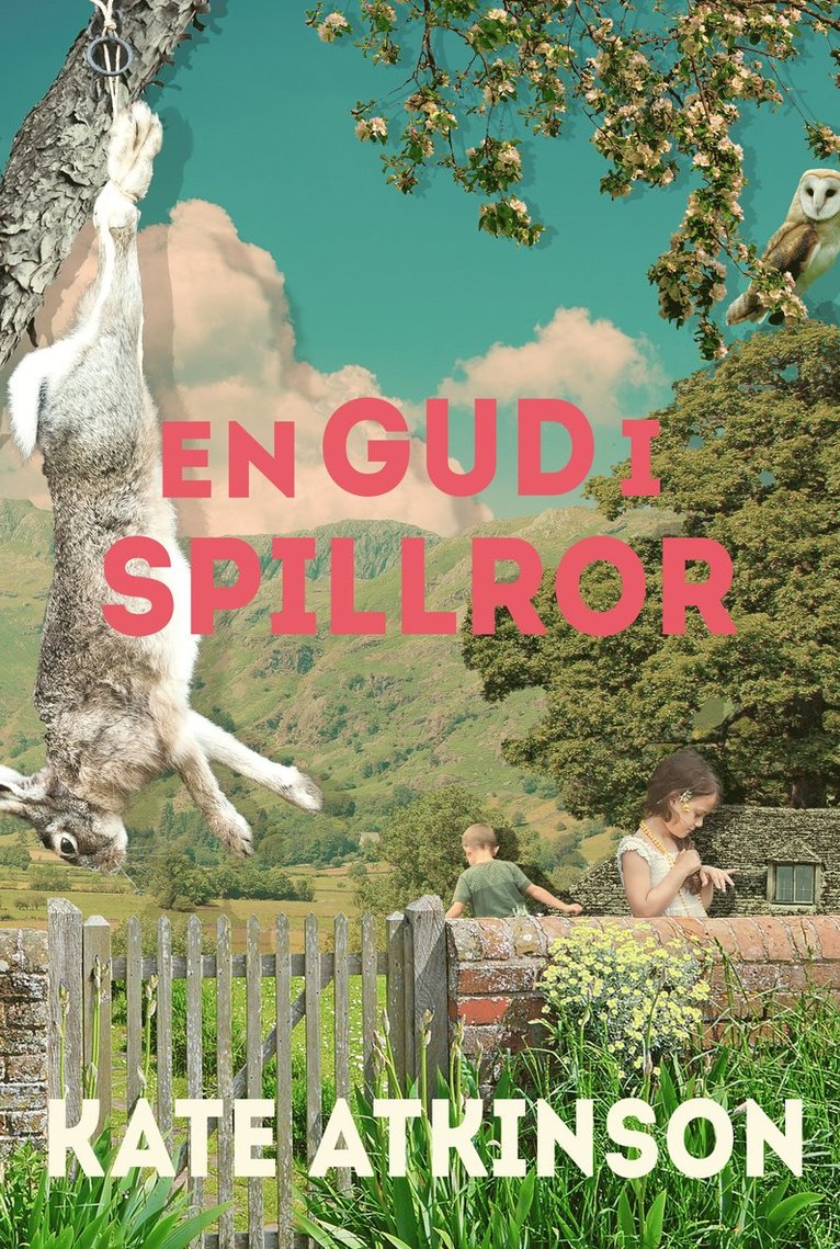 Kate Atkinson - En gud i spillror, Inbunden