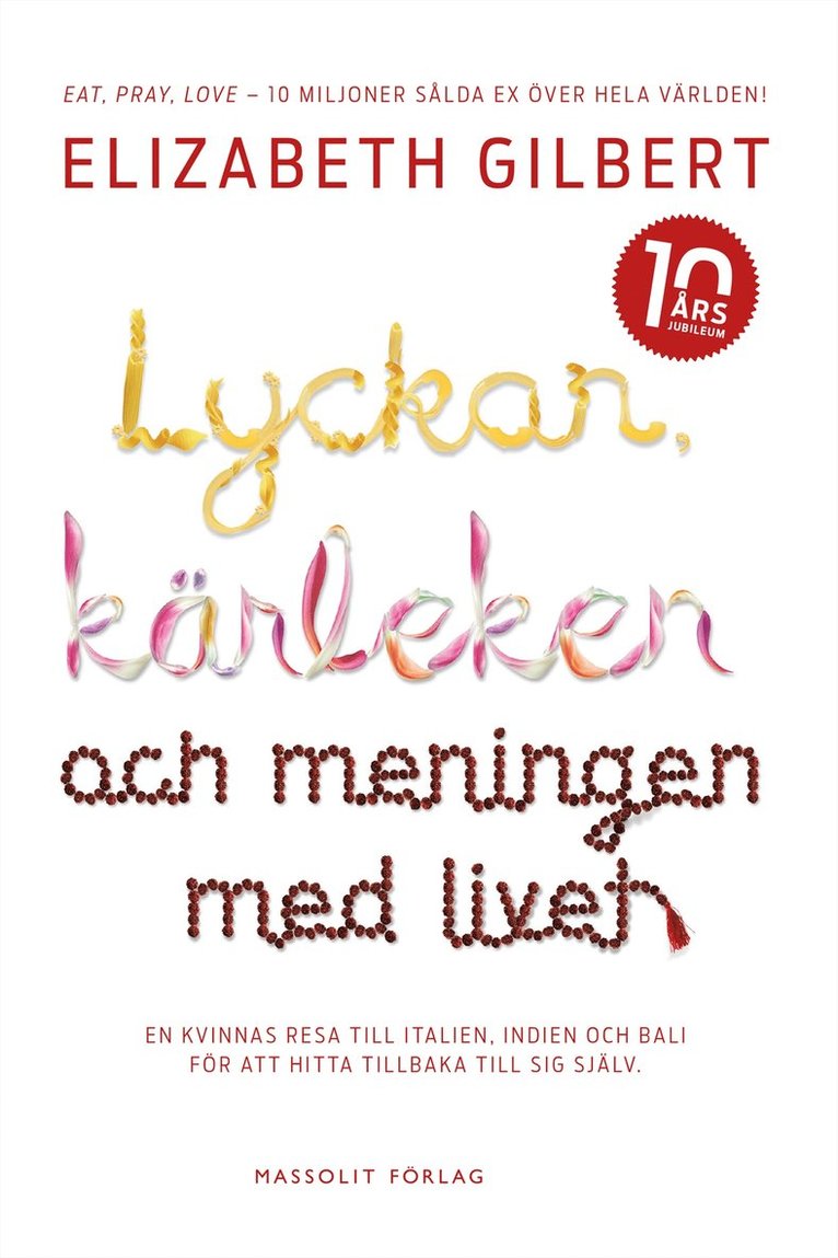 Elizabeth Gilbert - Lyckan, kärleken och meningen med livet, Storpocket