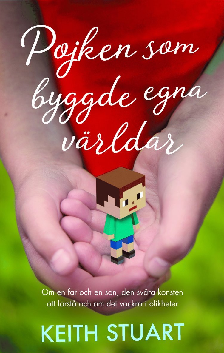 Keith Stuart - Pojken som byggde egna världar, Inbunden
