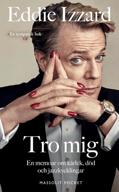 Eddie Izzard - Tro mig : en memoar om kärlek, död och jazzkycklingar, Pocket