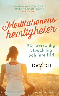 bokomslag Meditationens hemligheter : för personlig utveckling och inre frid