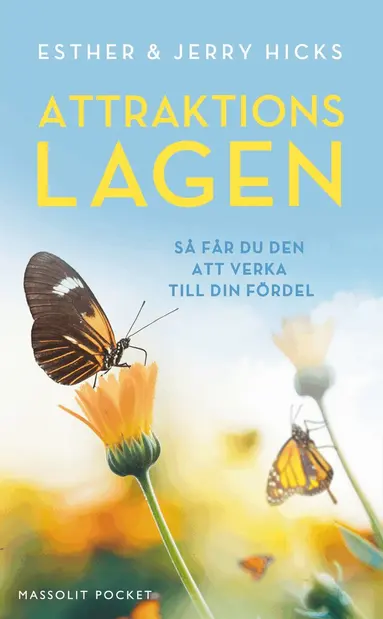Esther Hicks, Jerry Hicks - Attraktionslagen : så får du den att verka till din fördel, Pocket