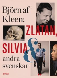 bokomslag Zlatan, Silvia och andra svenskar : porträtt och reportage