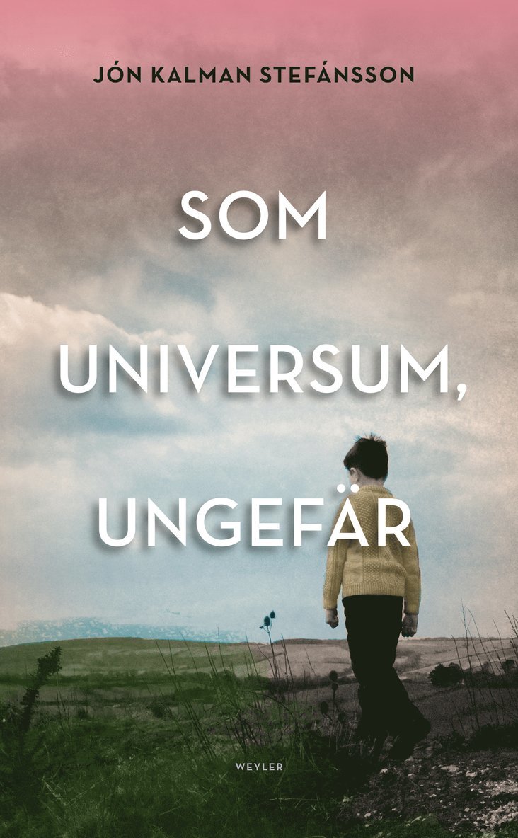 Jón Kalman Stefánsson - Som universum, ungefär : en släktroman, Pocket