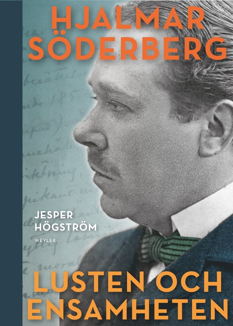 Lusten och ensamheten : En biografi över Hjalmar Söderberg 1