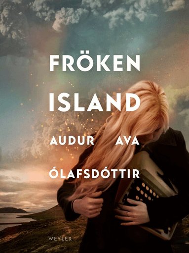 Audur Ava Ólafsdóttir - Fröken Island, Inbunden