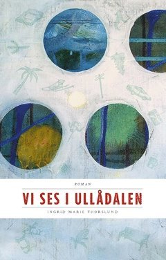 bokomslag Vi ses i Ullådalen : första boken