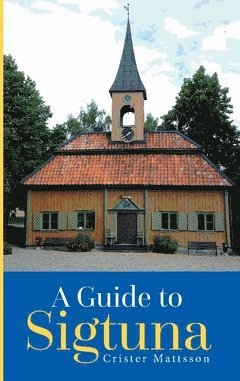 bokomslag A guide to Sigtuna