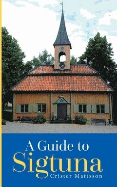 A guide to Sigtuna 1