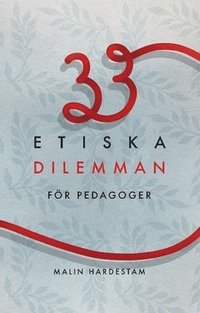 bokomslag 33 etiska dilemman för pedagoger