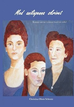 Christina Olson Scheutz - Med anilinpenna skrivet, Häftad