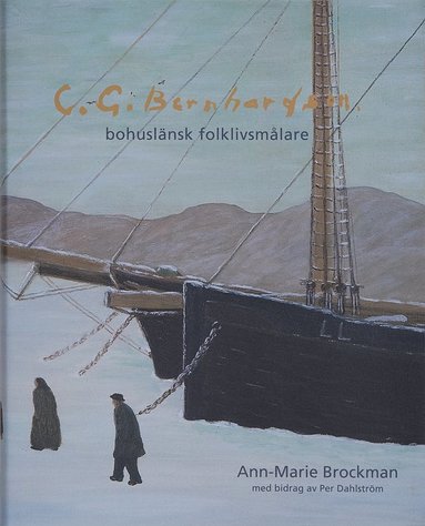 bokomslag Carl Gustaf Bernhardson. Bohuslänsk folklivsmålare