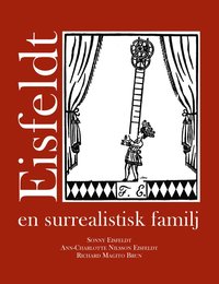 bokomslag Eisfeldt : en surrealistisk familj