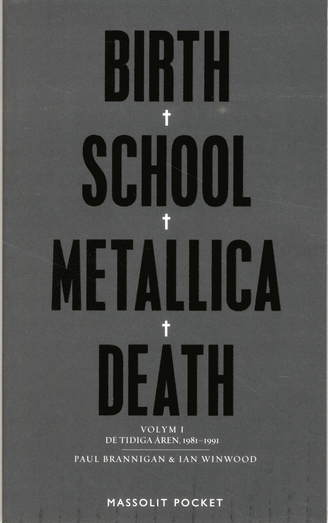 Paul Brannigan, Ian Winwood - Birth, school, Metallica, death. Vol. 1, De tidiga åren, 1981-1991, Pocket