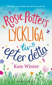 bokomslag Rosie Potters lyckliga liv efter detta