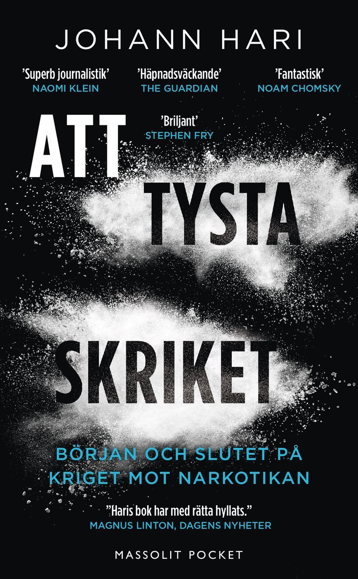 Johann Hari - Att tysta skriket : början och slutet på kriget mot narkotikan, Pocket
