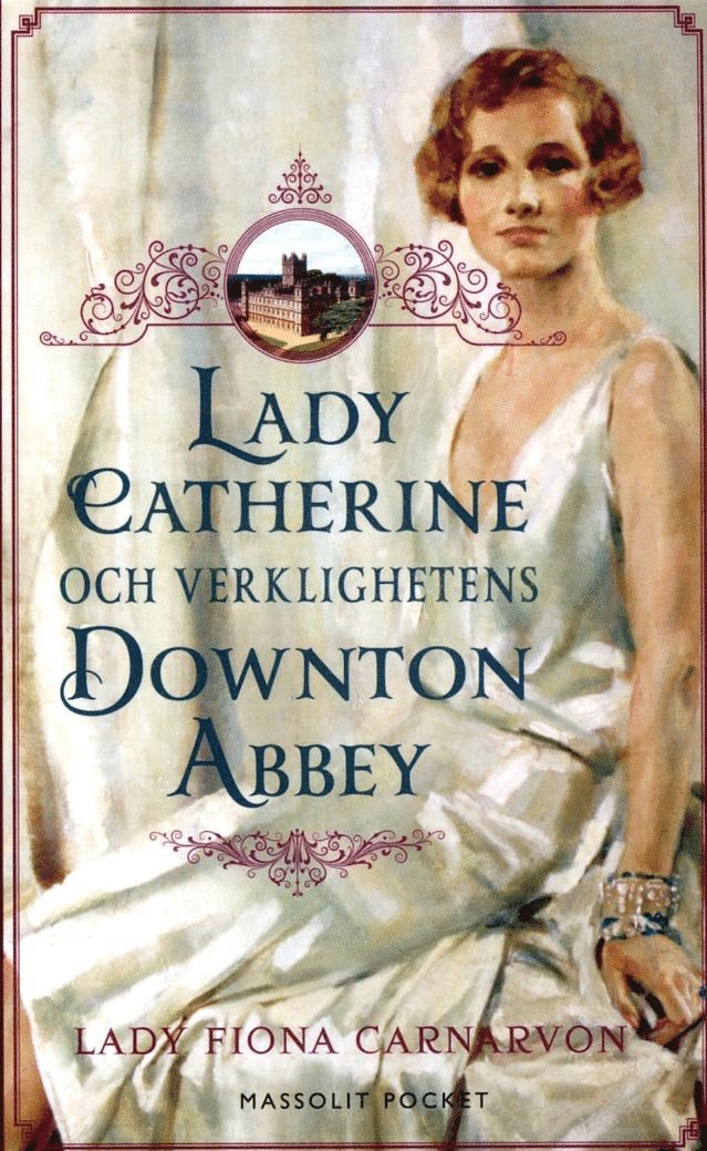 Lady Catherine och verklighetens Downton Abbey