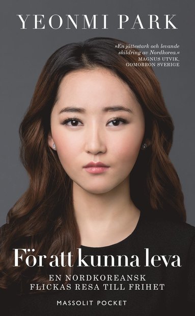 bokomslag För att kunna leva : en nordkoreansk flickas resa till frihet
