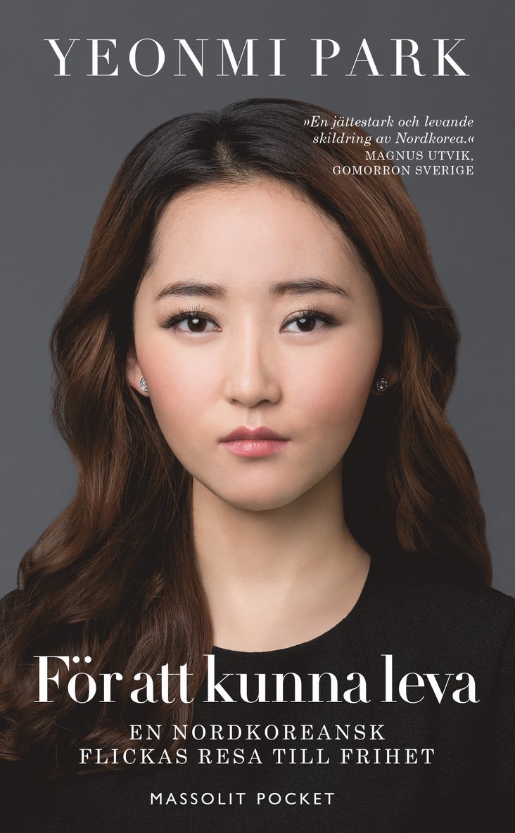 För att kunna leva : en nordkoreansk flickas resa till frihet 1