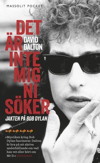 bokomslag Det är inte mig ni söker : Jakten på Bob Dylan
