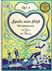 Spela min flöjt : blockflöjtskola. D. 2