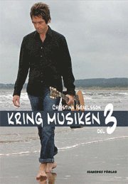 Christina Israelsson - Kring musiken. D. 3, Elevens bok, Inbunden