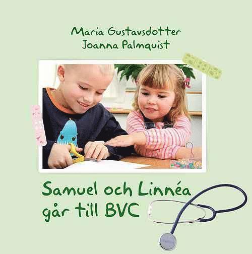 Maria Gustavsdotter - Samuel och Linnea går till BVC, Inbunden