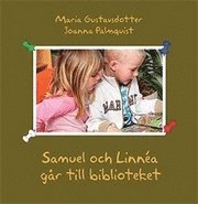 Maria Gustavsdotter - Samuel & Linnea går till biblioteket, Inbunden