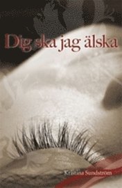 Dig ska jag älska 1