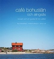 bokomslag Café Bohuslän och Alingsås : recept och en guide till 52 caféer