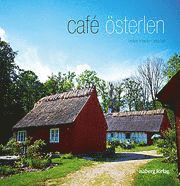 Café Österlen : recept och guide till 31 kaféer