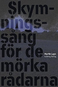 Martin Laps - Skymningssång för de mörka rådarna, Inbunden