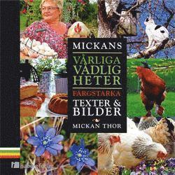 bokomslag Mickans vårliga vådligheter : färgstarka texter och bilder