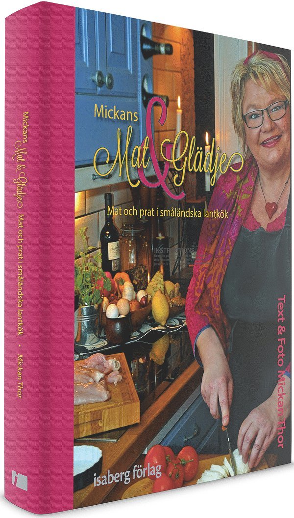 Mickan Thor - Mickans Mat&Glädje, Inbunden