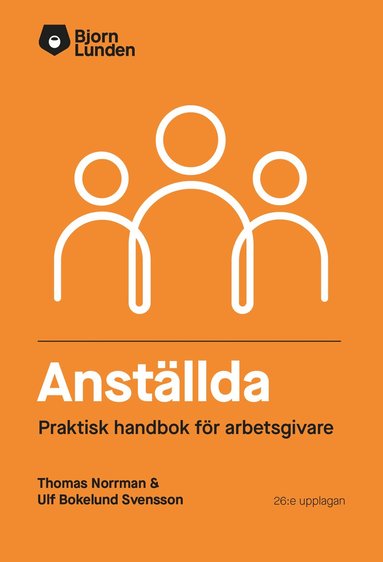 Thomas Norrman, Ulf Bokelund-Svensson - Anställda : prakisk handbok för arbetsgivare, Häftad