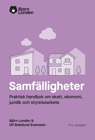 Björn Lundén, Ulf Bokelund Svensson - Samfälligheter : praktisk handbok om skatt, ekonomi och juridik, Häftad