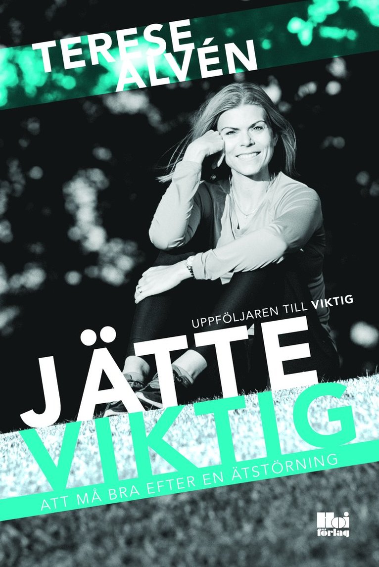 Terese Alvén - Jätteviktig : att må bra efter en ätstörning, Häftad