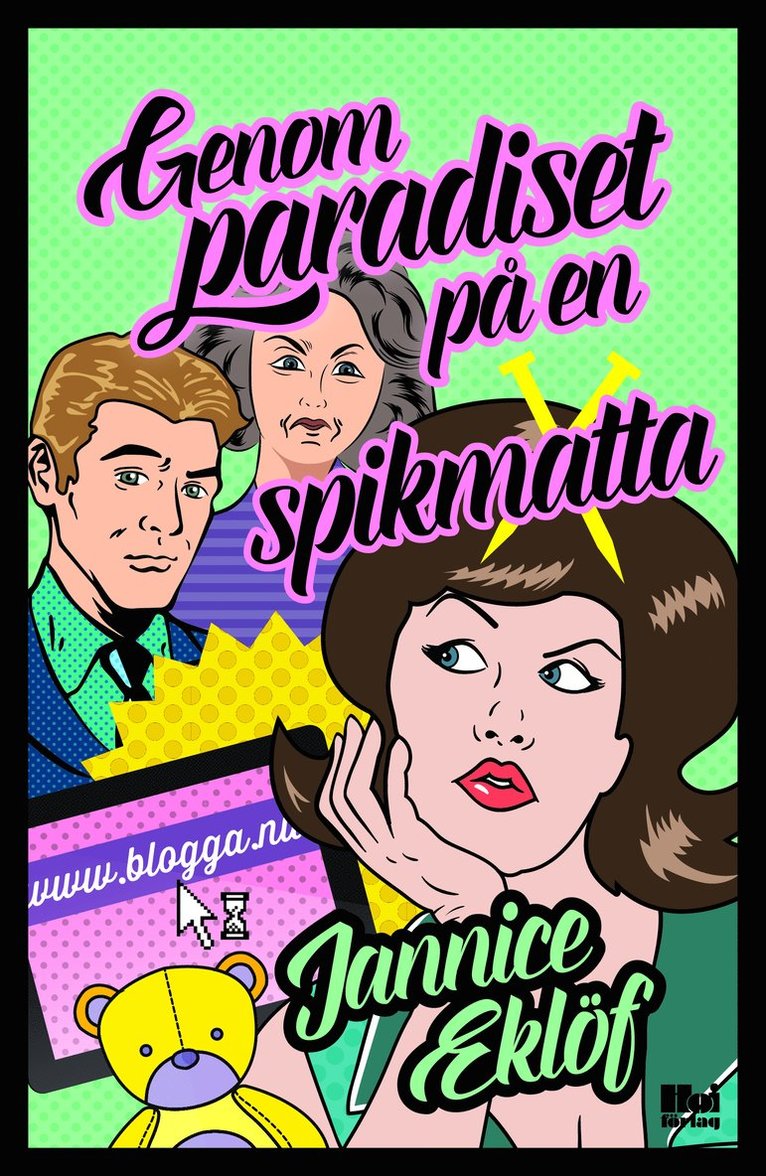 Jannice Eklöf - Genom paradiset på en spikmatta, Inbunden