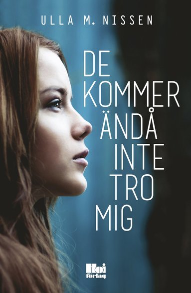 Ulla M. Nissen - De kommer ändå inte tro mig, Häftad