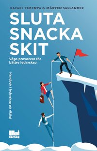bokomslag Sluta snacka skit : våga provocera för bättre ledarskap