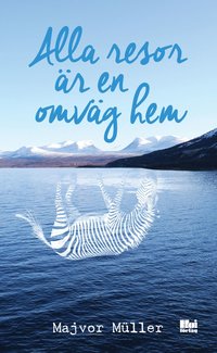 bokomslag Alla resor är en omväg hem