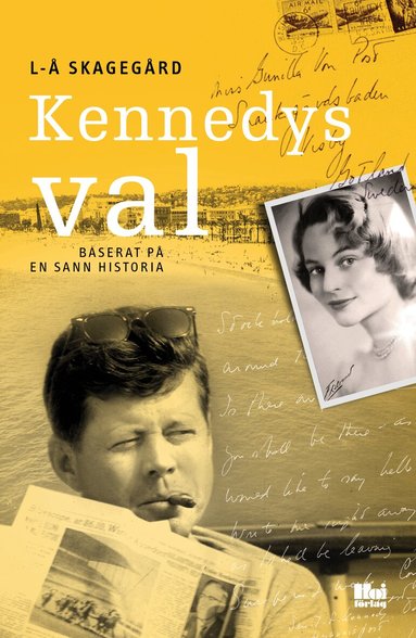 Lars-Åke Skagegård - Kennedys val : baserat på en sann historia, Inbunden